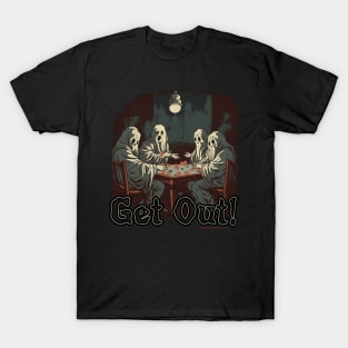 Get Out! T-Shirt